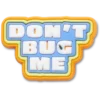 Ozdoby Dont Bug Me Jibbitz™